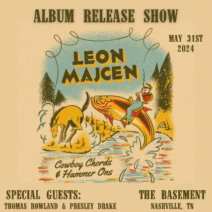 Leon Majcen - Album Release Show w\/ Thomas Rowland & Presley Drake