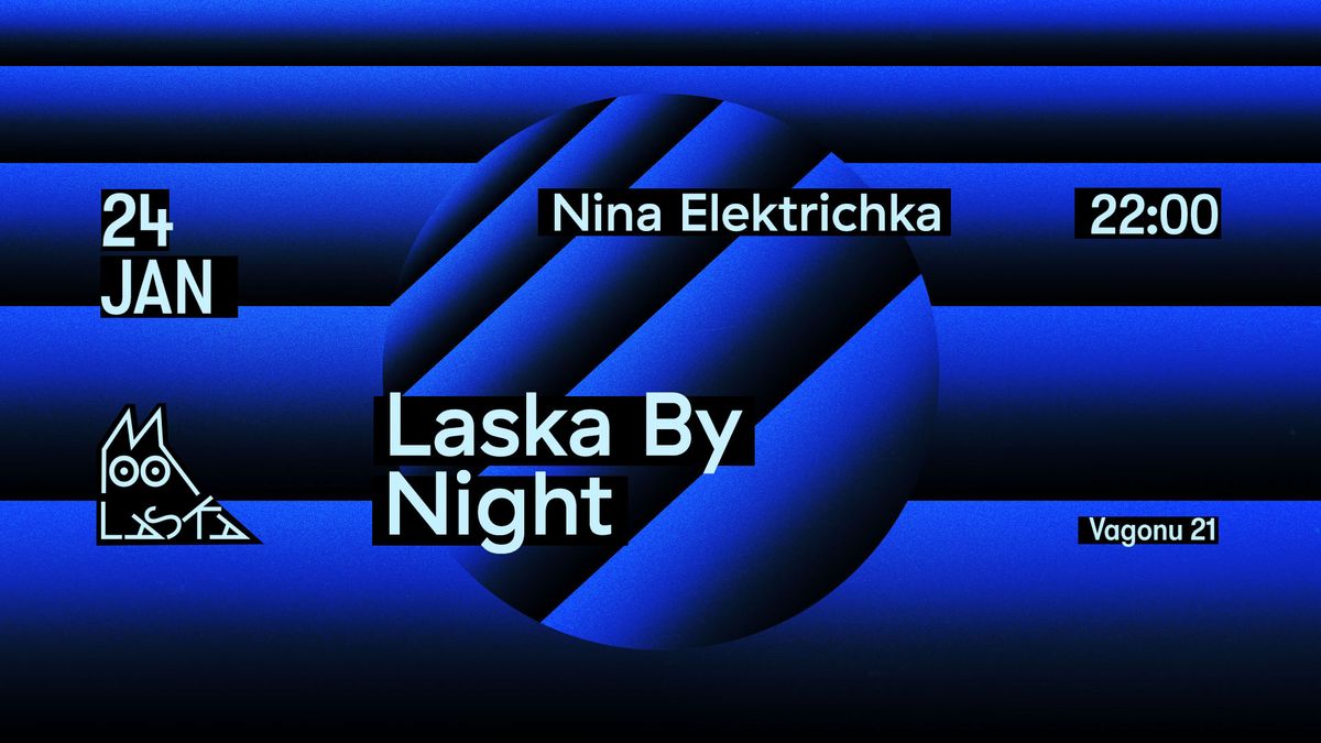 Laska by Night | Nina Elektrichka