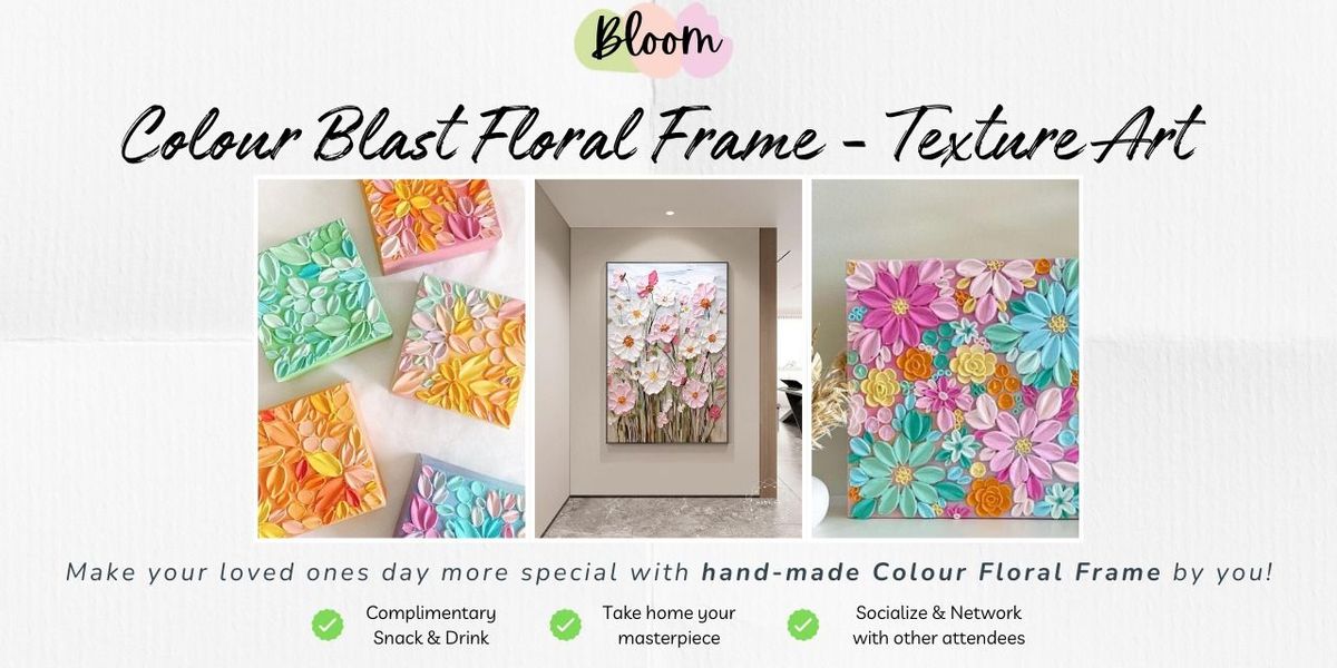 Colour Blast Floral Frame Art Workshop