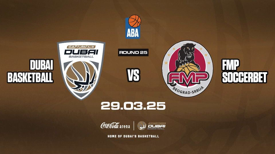 Dubai Basketball vs FMP Soccerbet  at Coca-Cola Arena in Dubai