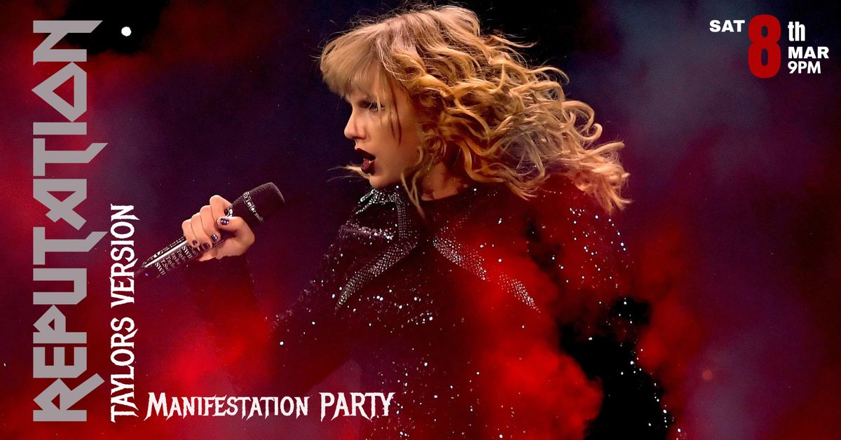 Reputation Taylor's Version Manifestation Party!