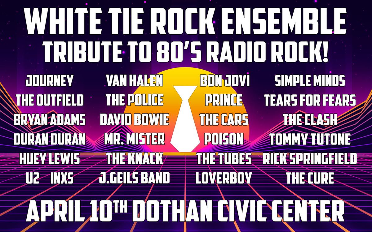 White Tie Rock Tribute Shows - Dothan Civic Center