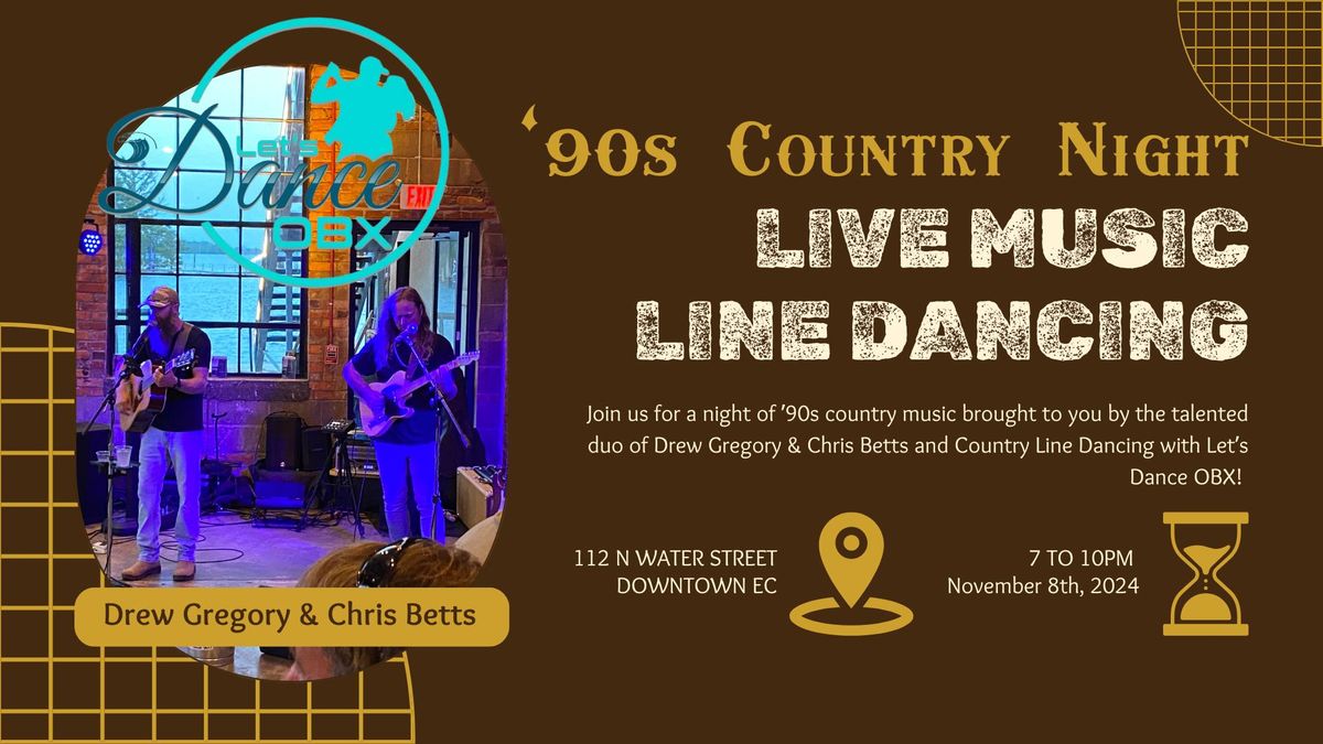 LIVE MUSIC - '90s Country Night by Drew Gregory & Chris Betts with Country Line Dancing