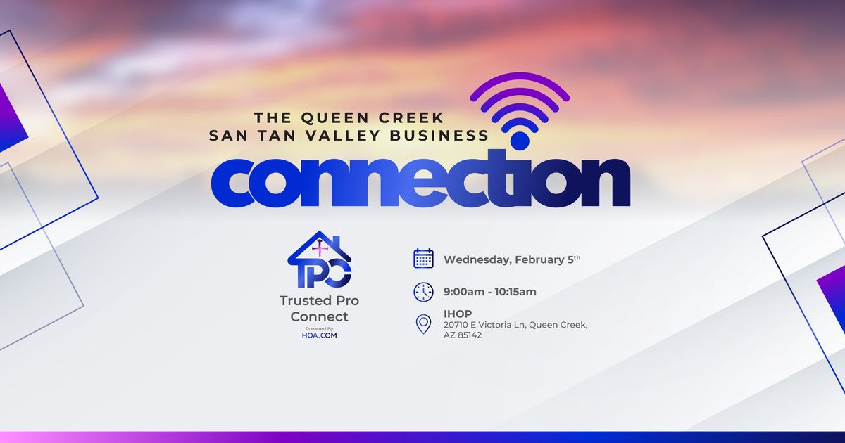 The Feb 5th Queen Creek - San Tan Valley Business Connection