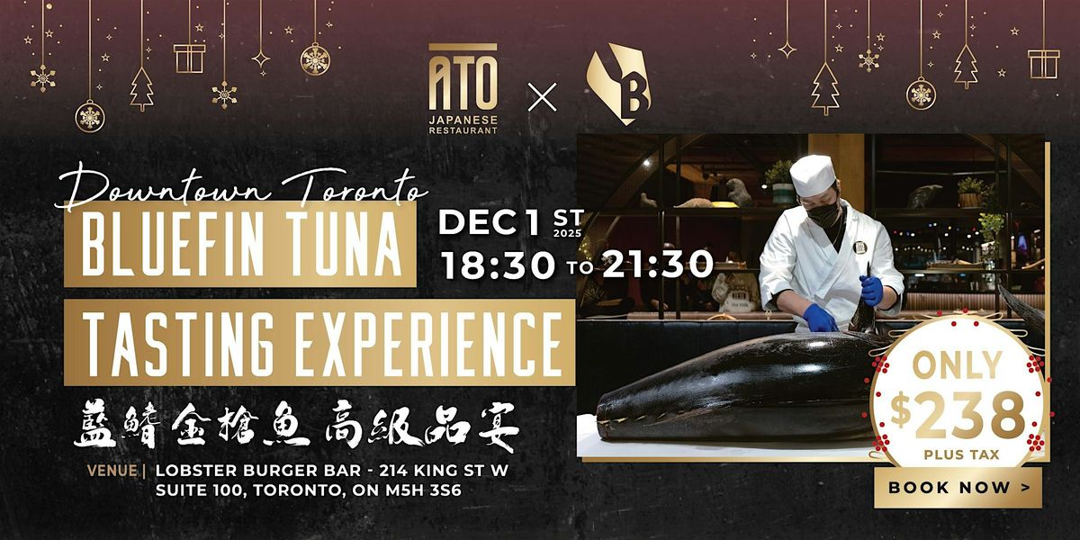 TORONTO Bluefin Tuna Cutting Show, AYCE  and Open Bar! Early Bird going on