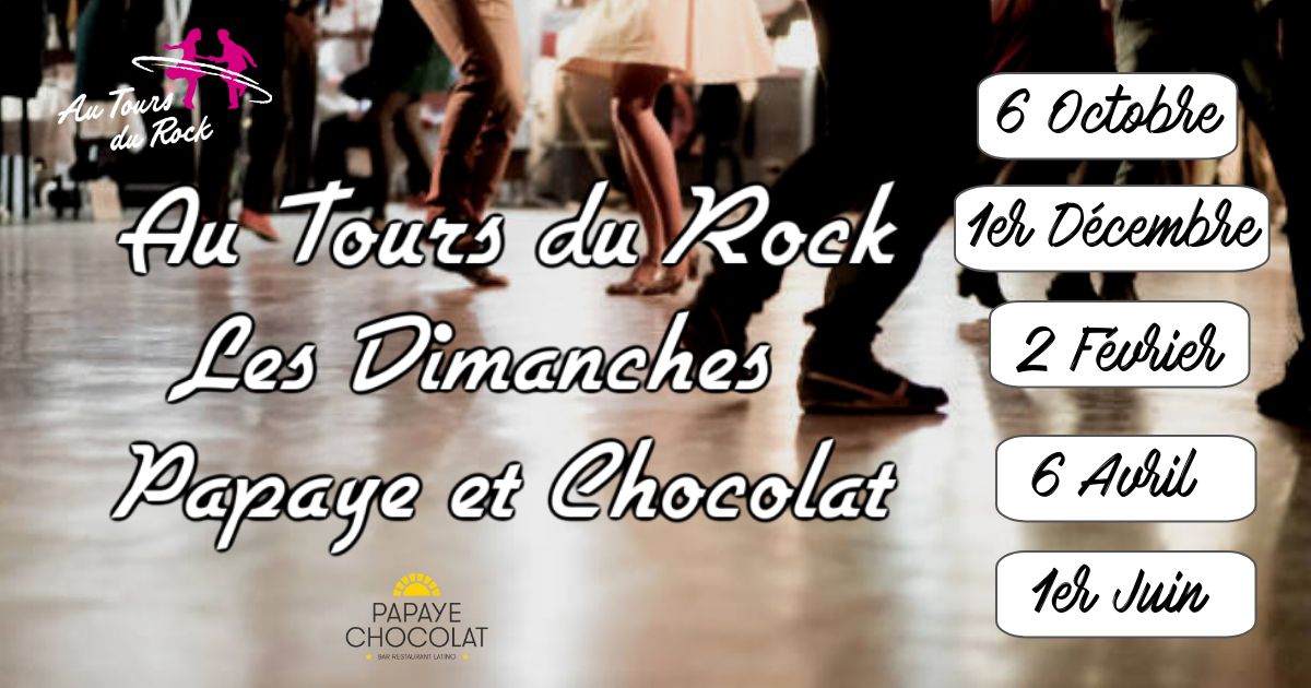 Les dimanches \u00e0 Papaye et Chocolat avec Au Tours du Rock 