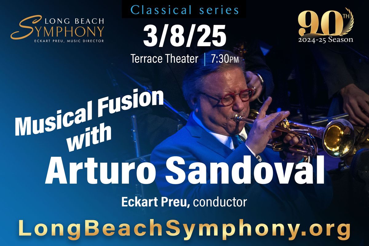 Long Beach Symphony: Musical Fusion with Arturo Sandoval