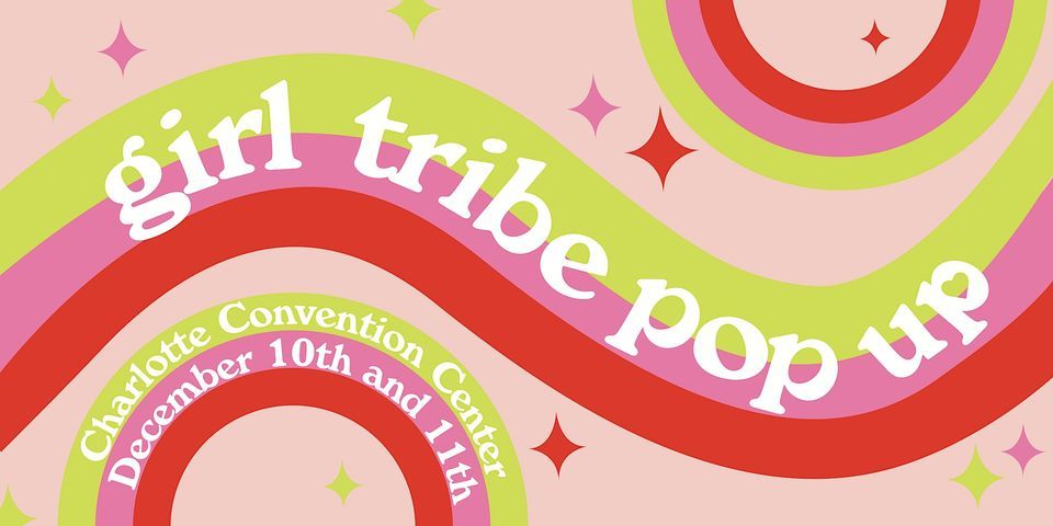 Holiday Girl Tribe Pop Up - December 10 & 11, 2022