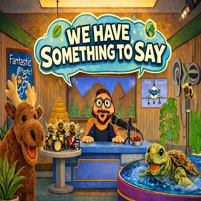 We Have Something To Say puppet podcast