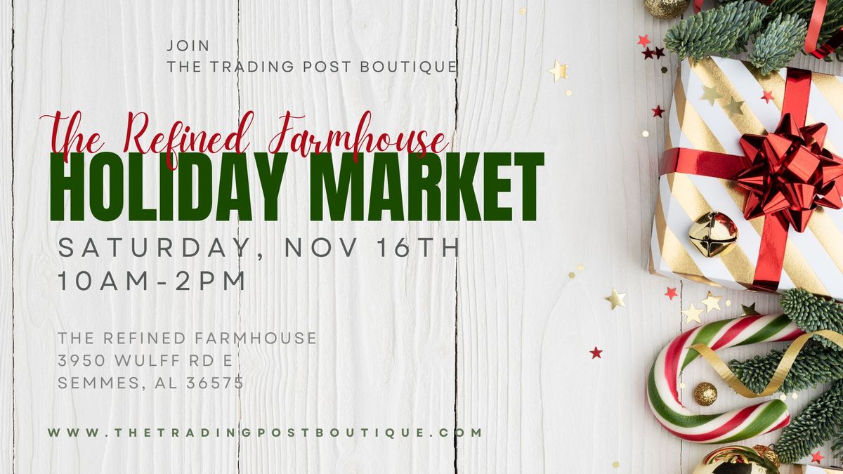 Holiday Market at The Refinded Farmhouse - Join The Trading Post Boutique