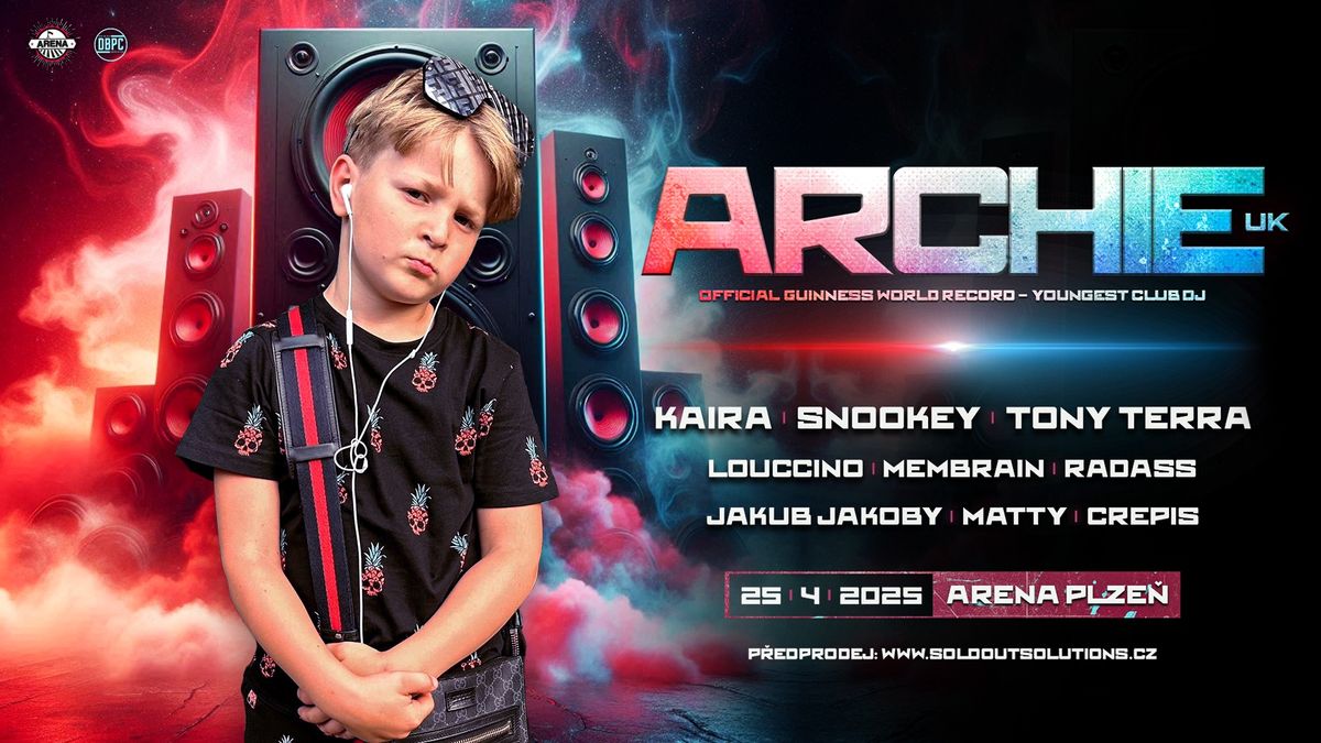 DJ ARCHIE, KAIRA, SNOOKEY & More - ARENA PLZE\u0147 