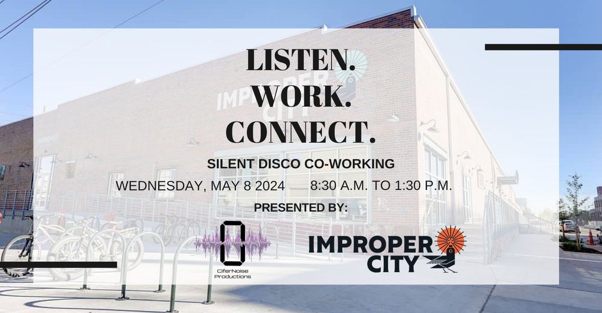 Free Silent Disco Co-working: Improper City
