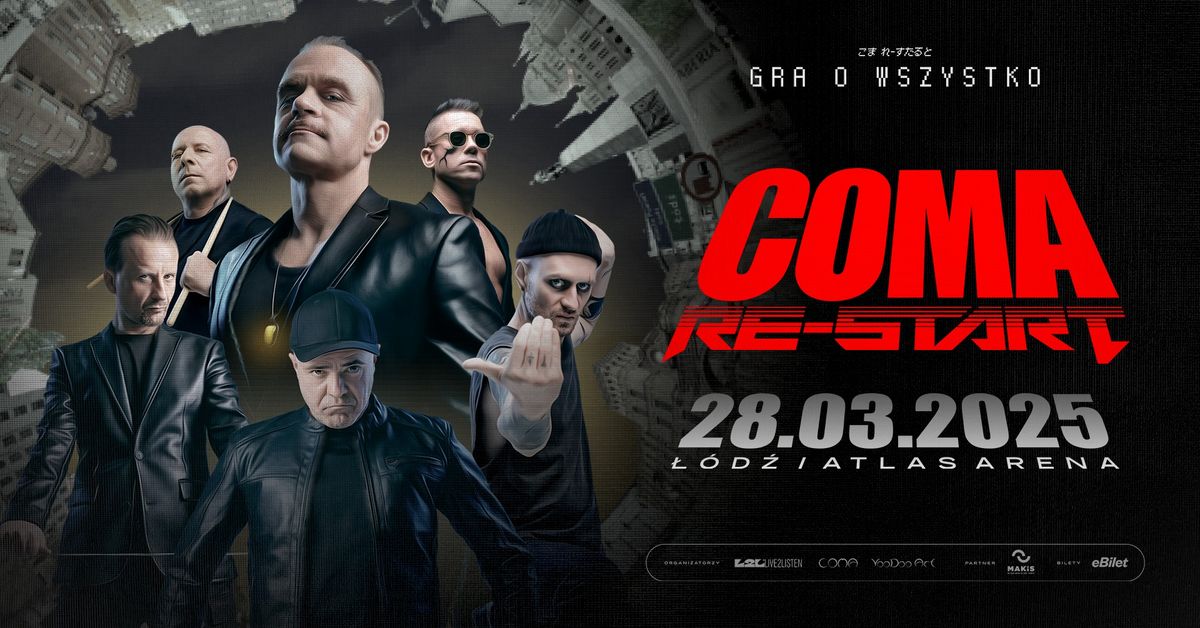 COMA. RE-START. Gra o Wszystko_28.03.2025_\u0141\u00d3D\u0179