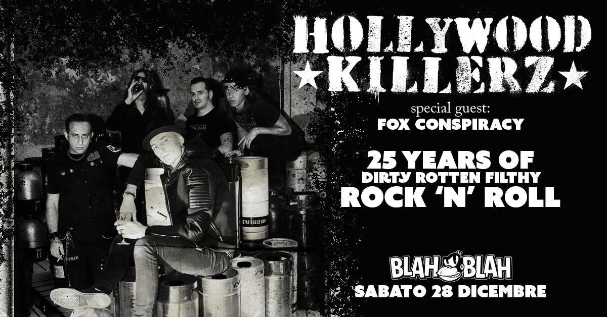 Hollywood Killerz 25Th Anniversary + Fox Conspiracy (Las Pezia R'n'R)+\u2605 ONYRICA \u2605 Rock Party 