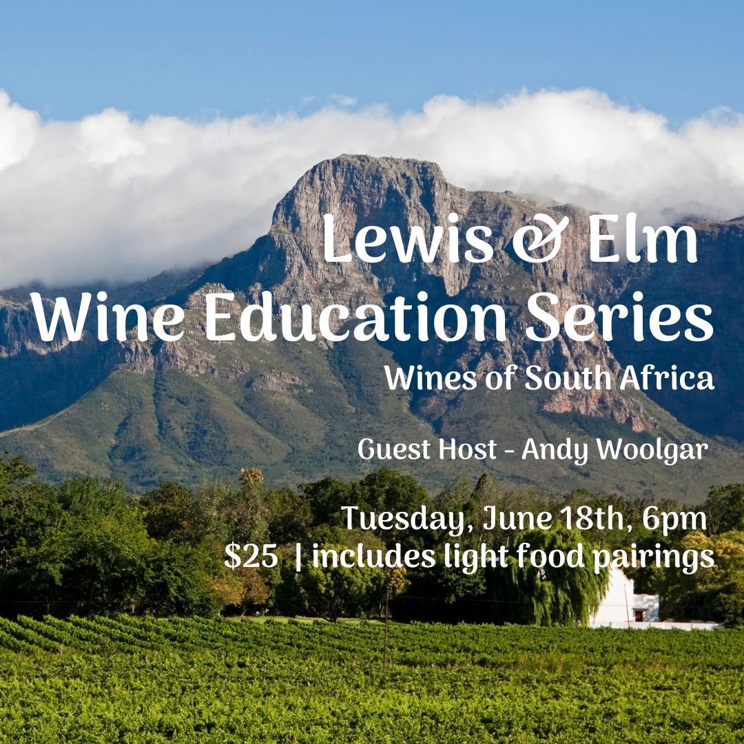 Wine Education Series - South Africa, Tue. June 18th, 6pm
