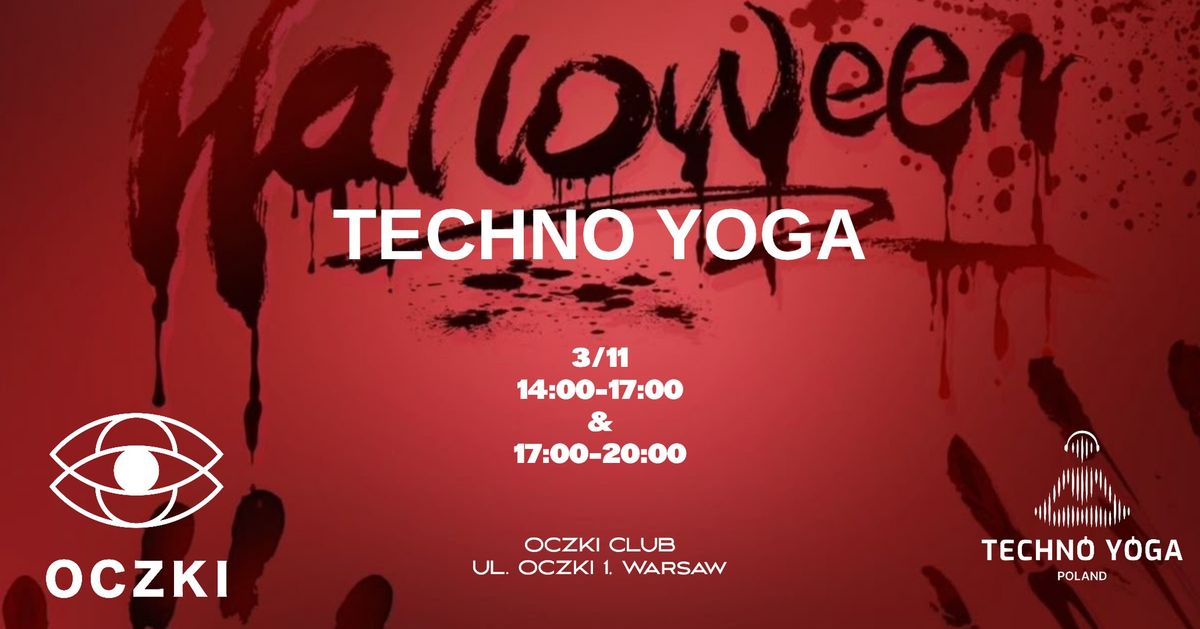 TECHNO YOGA HALOWEEN special EDITION 3.11 \/ OCZKI \/ 2 sessions