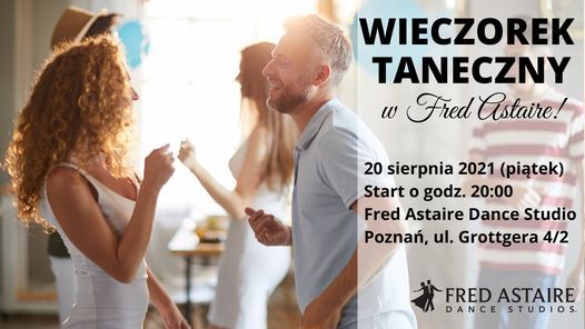 Sierpniowy wieczorek taneczny w Fred Astaire Pozna\u0144! - 20 VIII 2021!