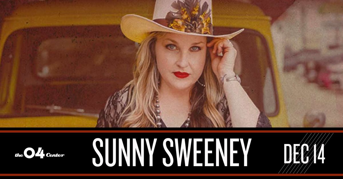 Sunny Sweeney at The 04 Center | Austin