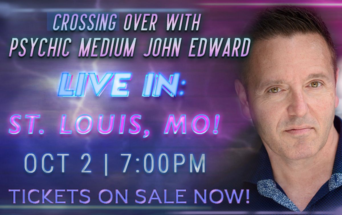 Crossing Over with Psychic Medium John Edward - St. Louis, MO