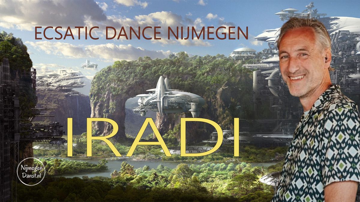 Ecstatic Dance Nijmegen \u2502 DJ IRADI