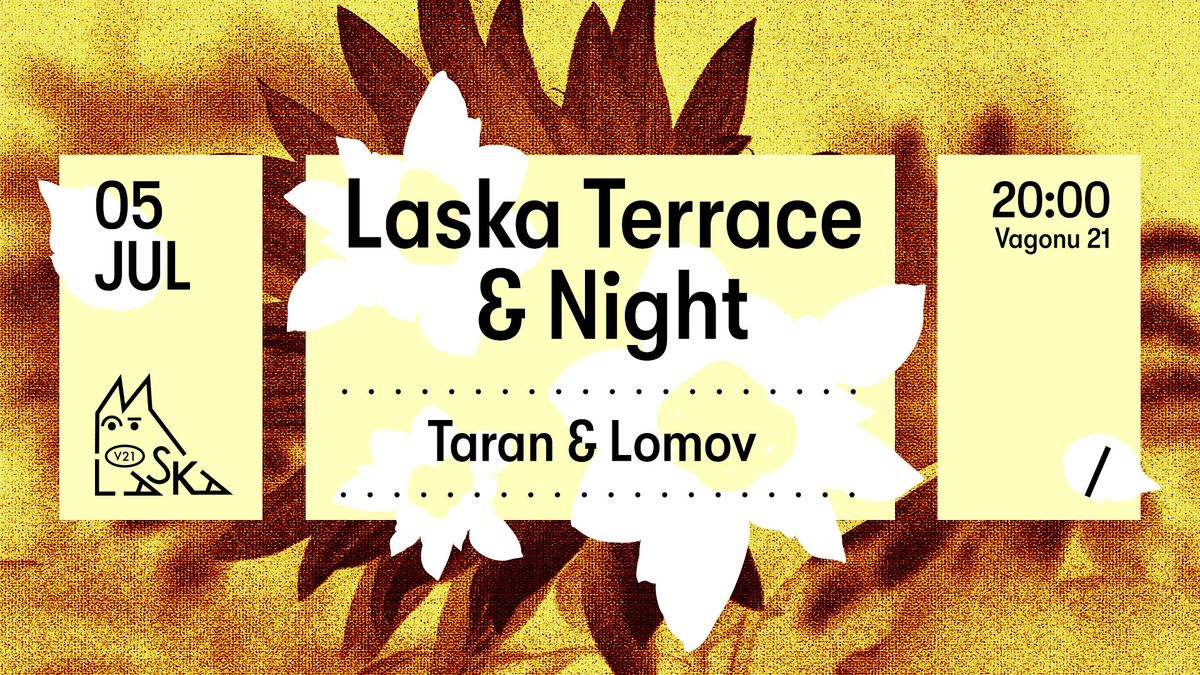 Laska Terrace & Night - Taran & Lomov 