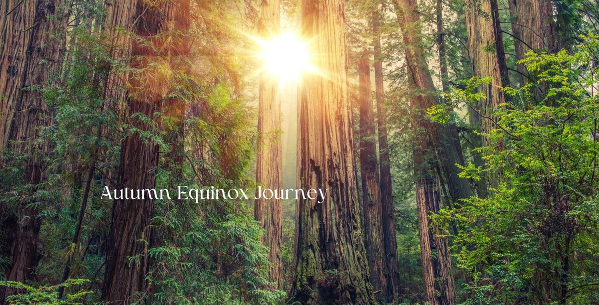 Autumn Equinox Journey