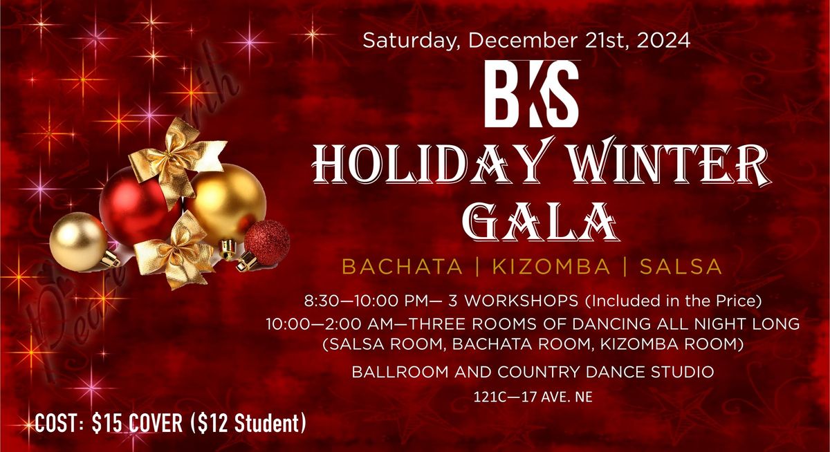 BKS (BACHATA KIZOMBA SALSA) HOLIDAY WINTER GALA