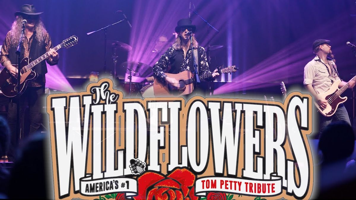 Wildflowers \u2013 Tribute to Tom Petty & The Heartbreakers