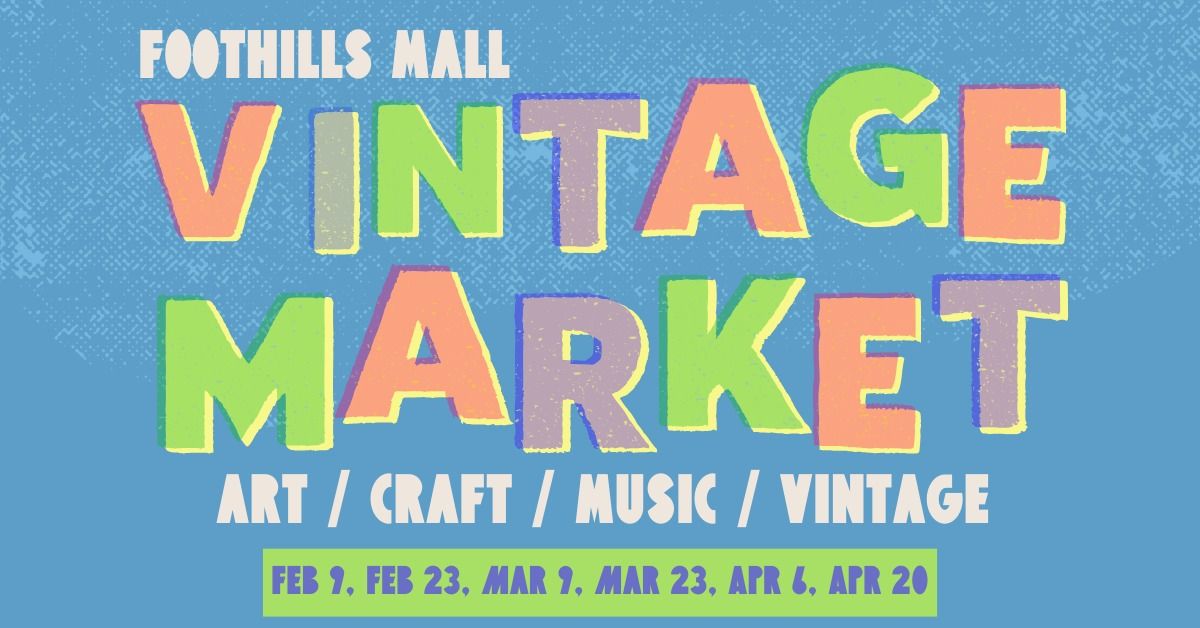 Vintage Market at Foothills Mall