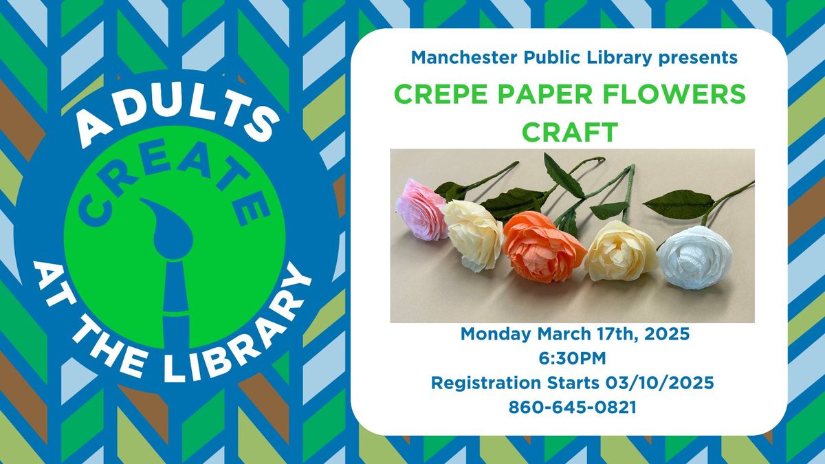 Crepe Paper Flowers Craft (ADULTS; REGISTRATION STARTS 3\/10\/2025)