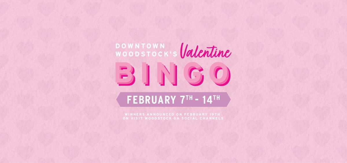 Downtown Woodstock's Valentine BINGO