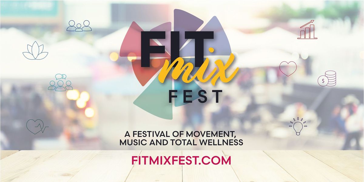 2ND ANNUAL FITMIX FEST