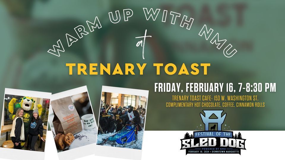 Warm Up With NMU @ Trenary Toast