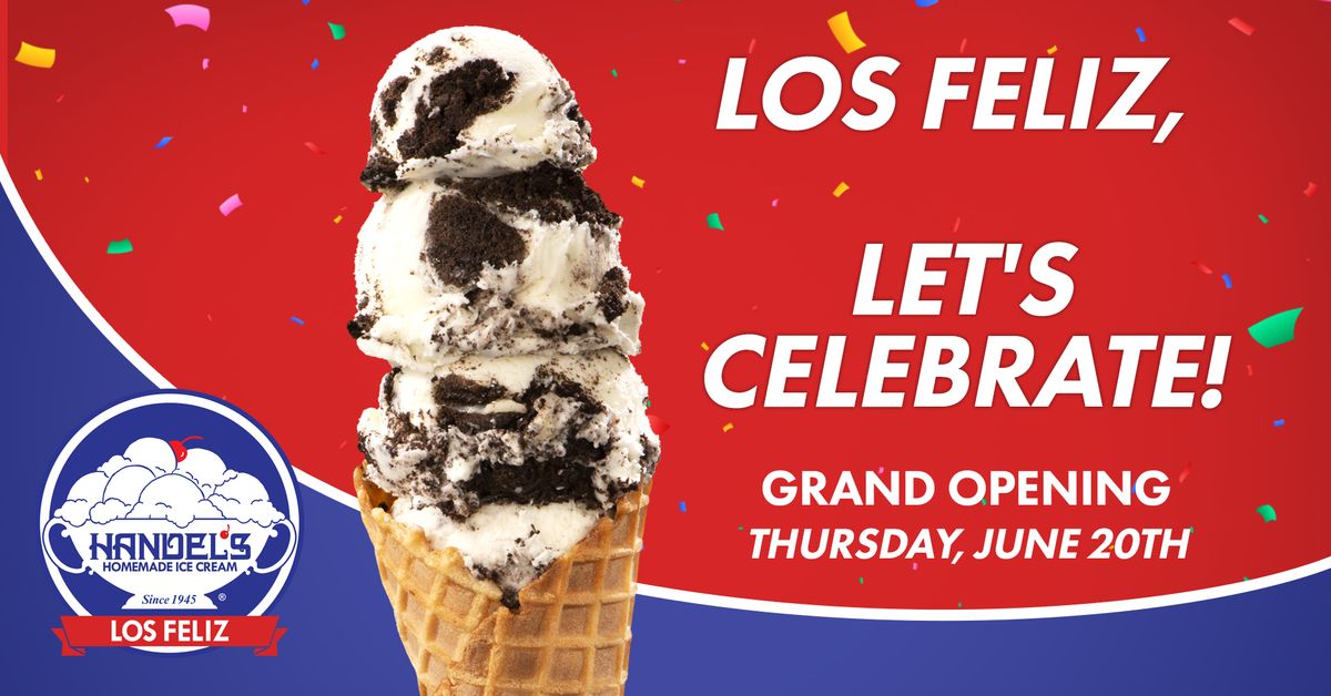 Handel's Los Feliz Grand Opening Event!