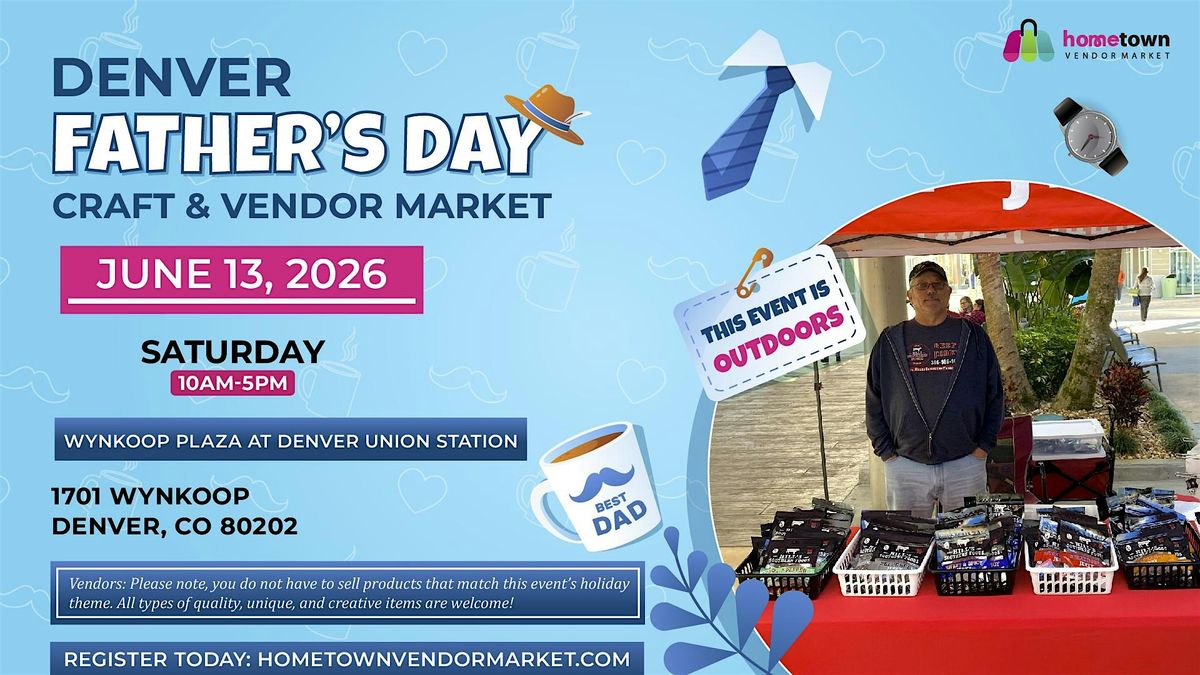 Denver Father's Day Craft and Vendor Market
