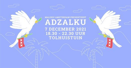 Maluku Amsterdam presenteert: Adzalku in Tolhuistuin