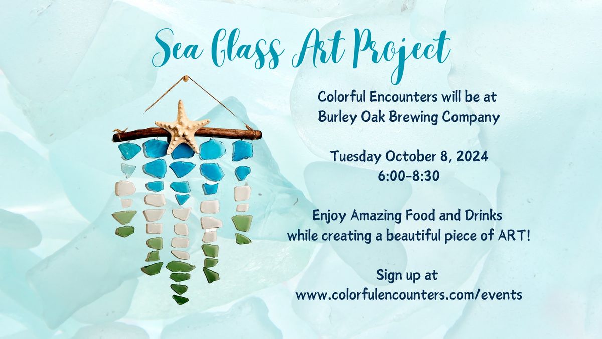 Sea Glass Art at Burley Oak Brewing Company