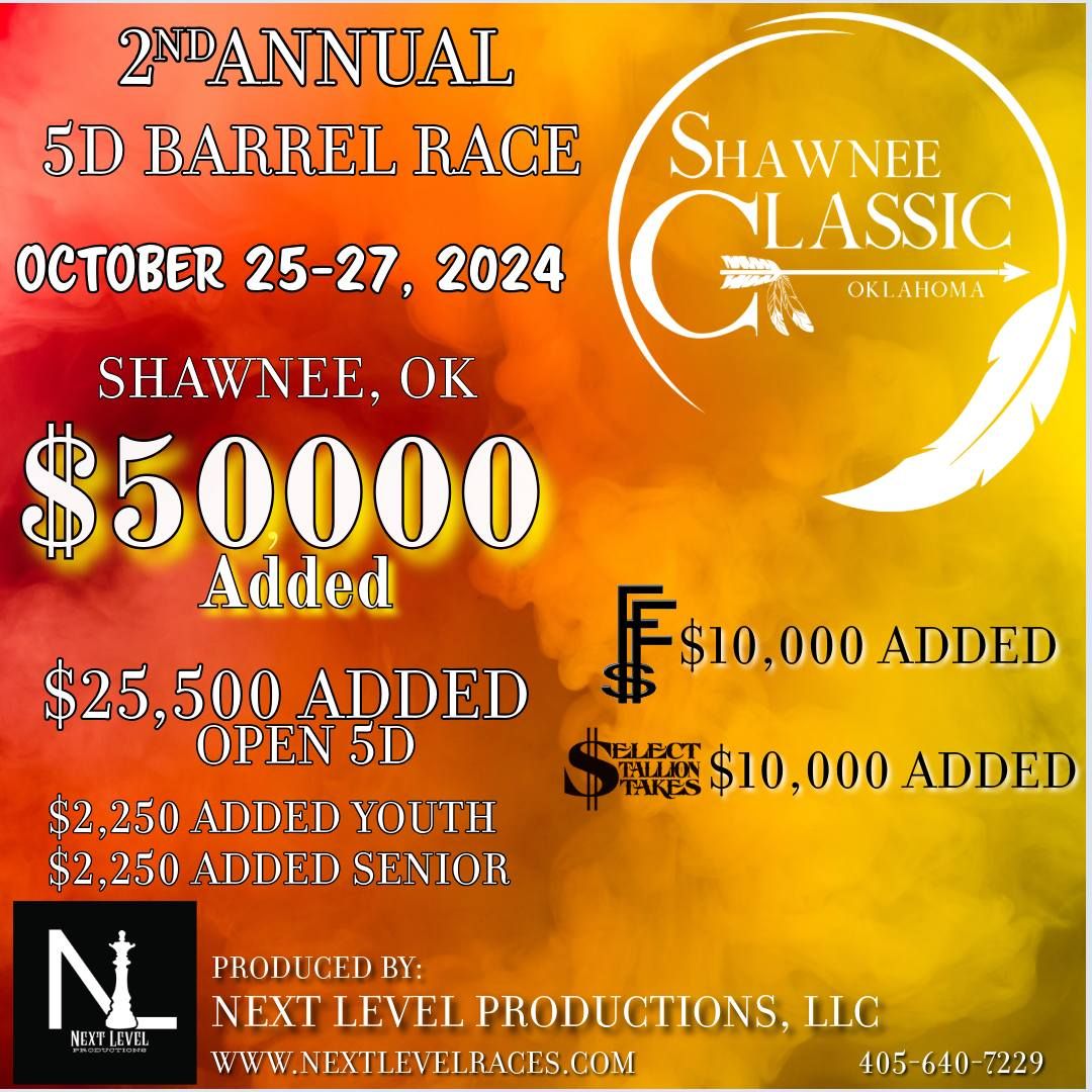 $50,000 Added 2nd Annual Shawnee Classic Open 5D Barrel Race