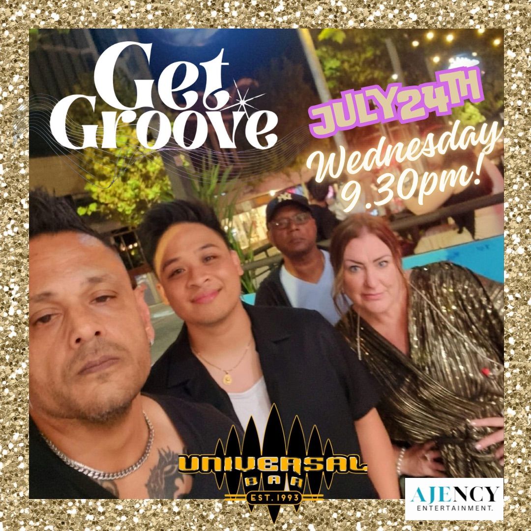 Get Groove Live @Universal Bar! 