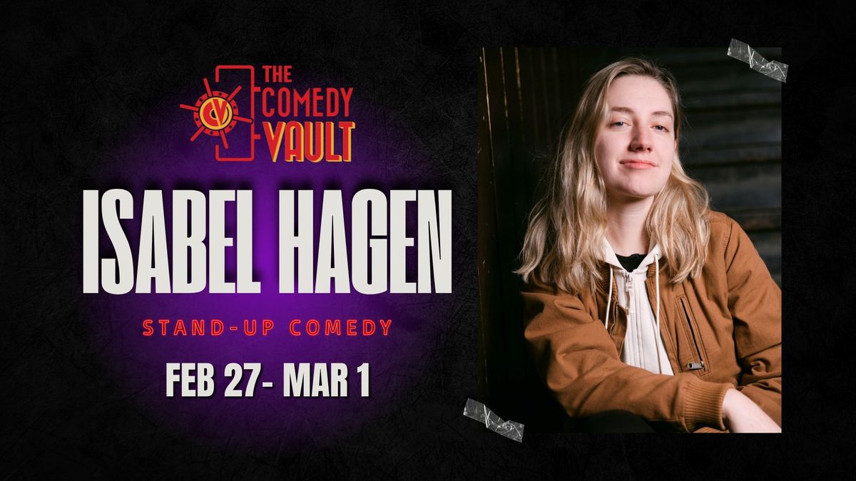 Isabel Hagen LIVE @ The Comedy Vault