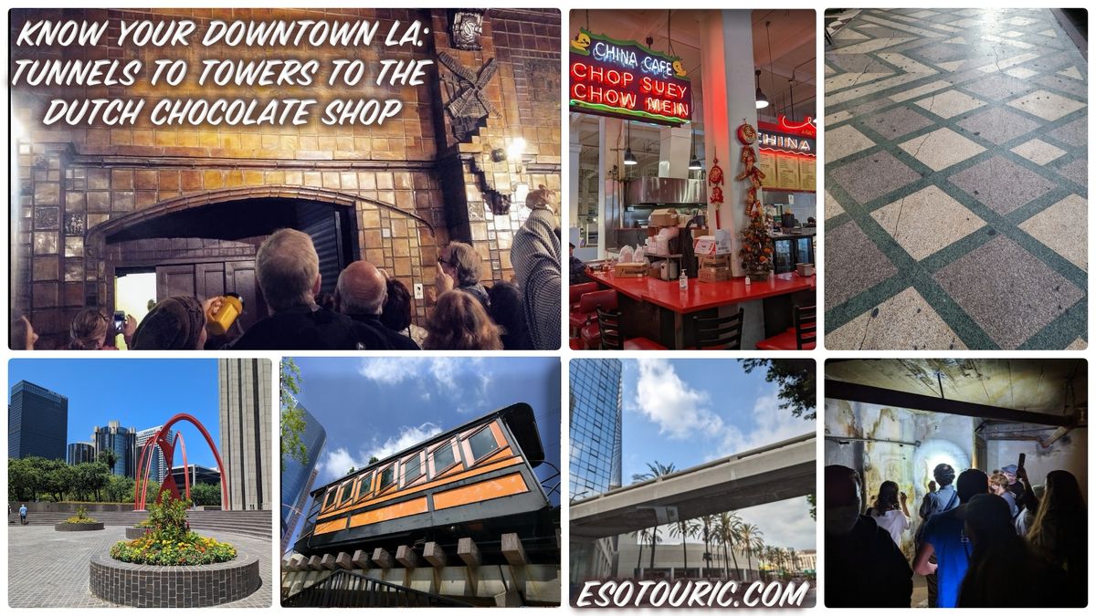 Sunday tour - Know Your Downtown LA: Tunnels to Towers to The Dutch Chocolate Shop walking tour