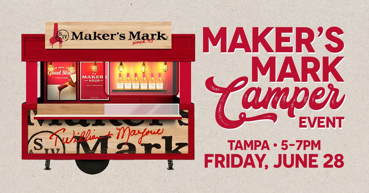 Maker's Mark Camper Event - Tampa