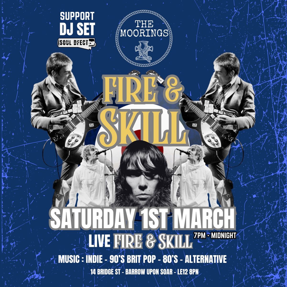 FIRE AND SKILL (LIVE) + DJ SOUL DFECT 