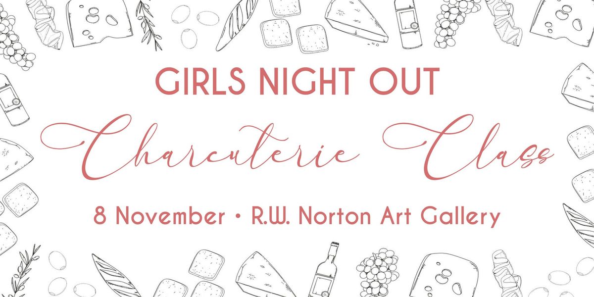 Girls Night Out: Charcuterie Class