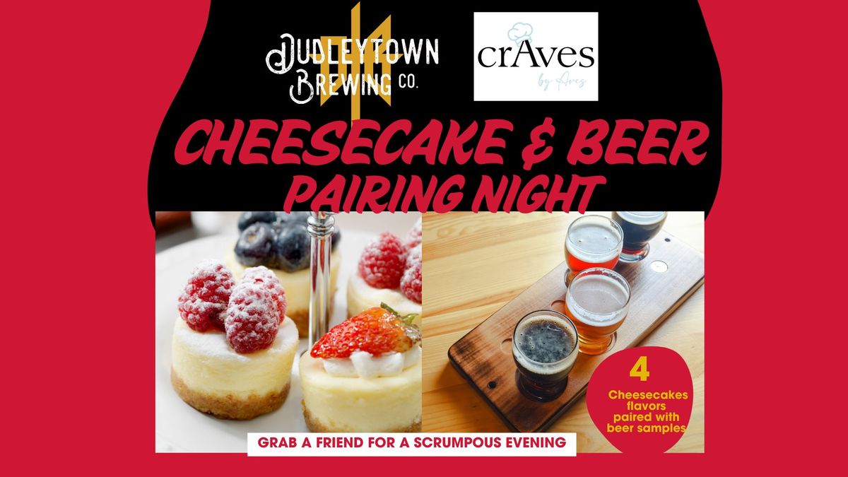  Cheesecake & Beer Pairing at Dudleytown Brewing Co.