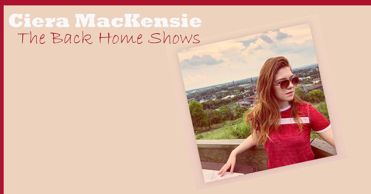 Ciera MacKenzie-The Back Home Shows