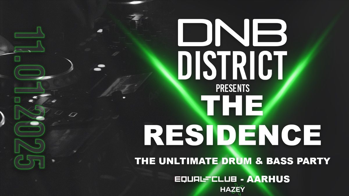 Drum & Bass DISTRICT presents: The Residence 