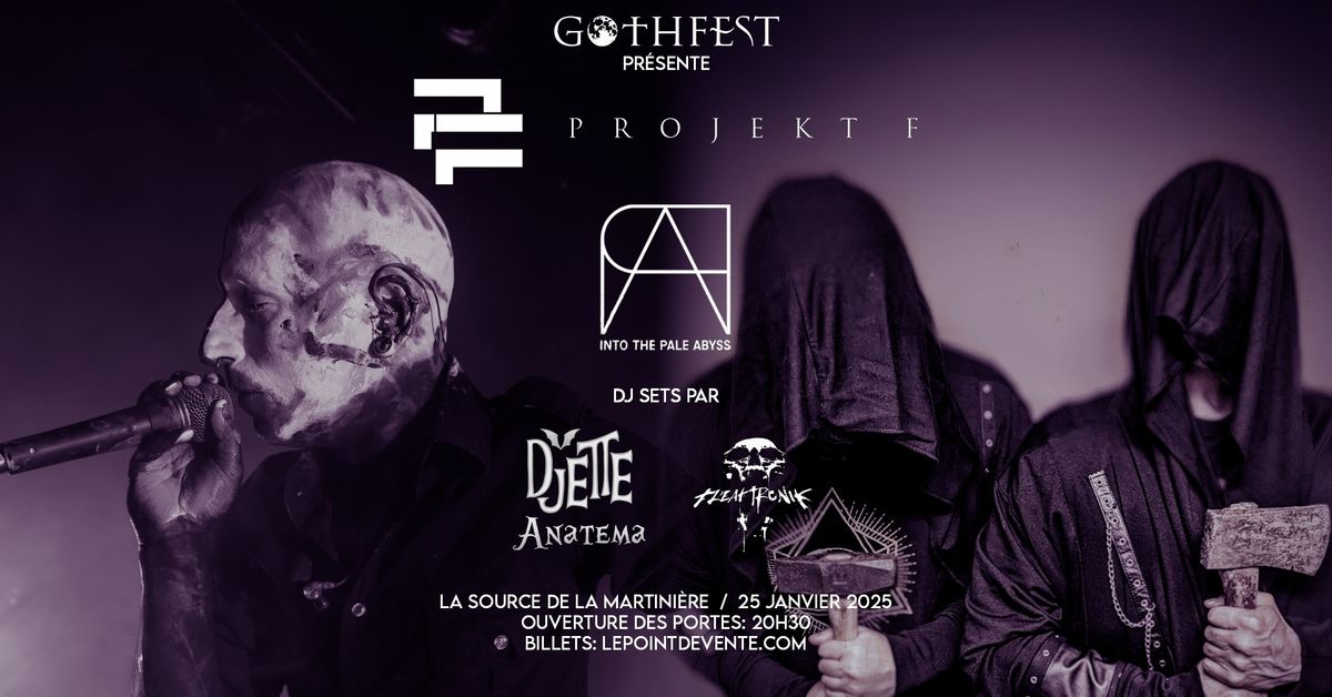 Projekt F \/ Into the Pale Abyss \/ Djette Anatema \/ Freaktronik