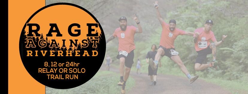 2024 Rage Against Riverhead 8,12 or 24hr Relay or Solo Trail Run