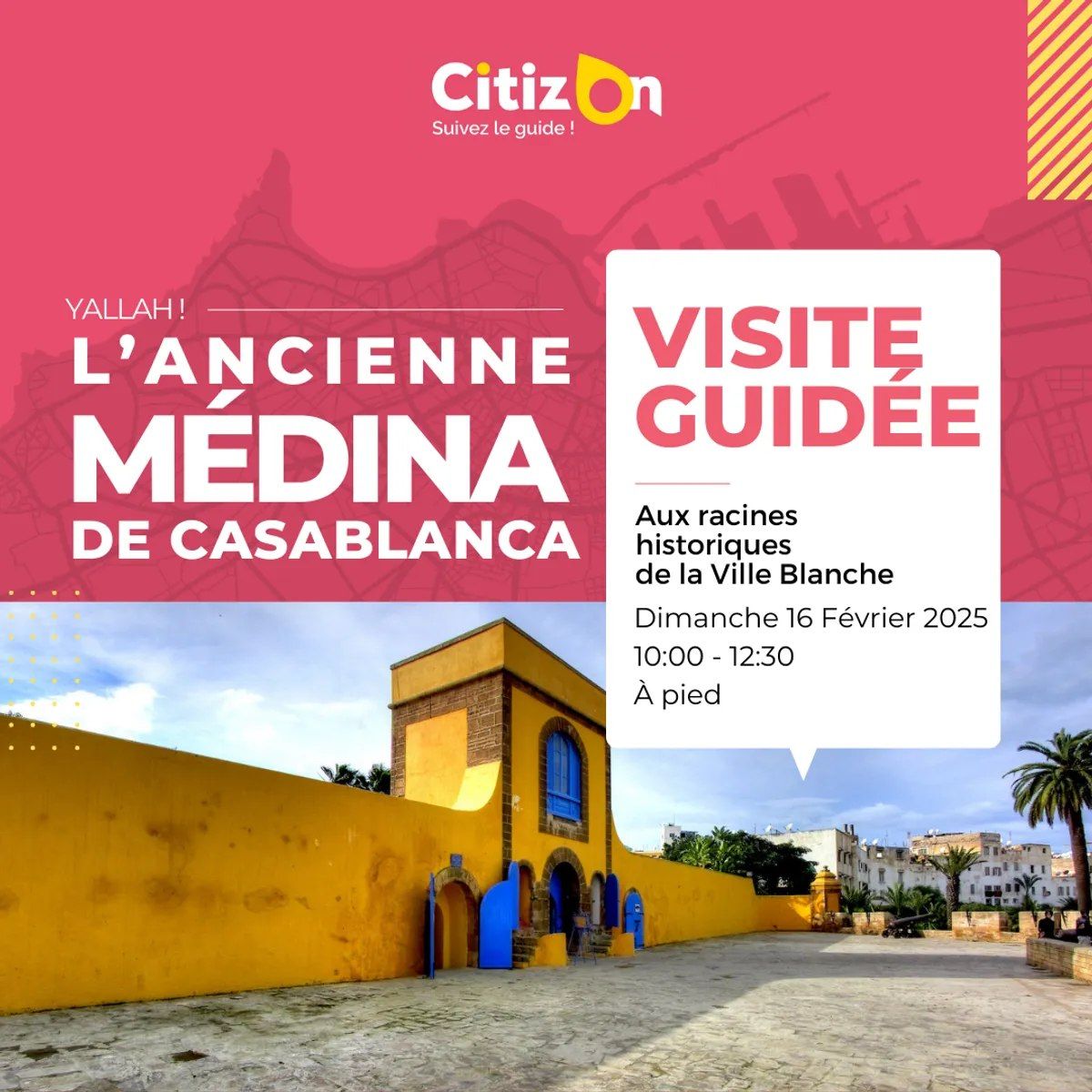 Visite guid\u00e9e CitizOn | Ancienne M\u00e9dina de Casablanca (16\/02\/2025)